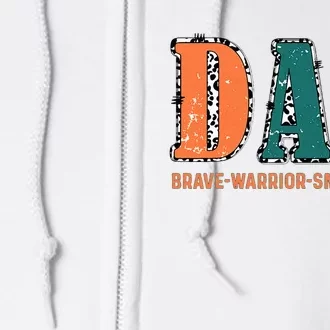 Dad Brave Warrior Smart Wise Full Zip Hoodie