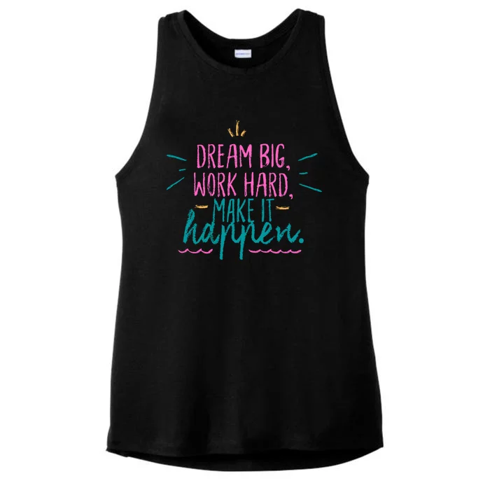 Dream Big Work Hard Make It Happen Quote Ladies Tri-Blend Wicking Tank