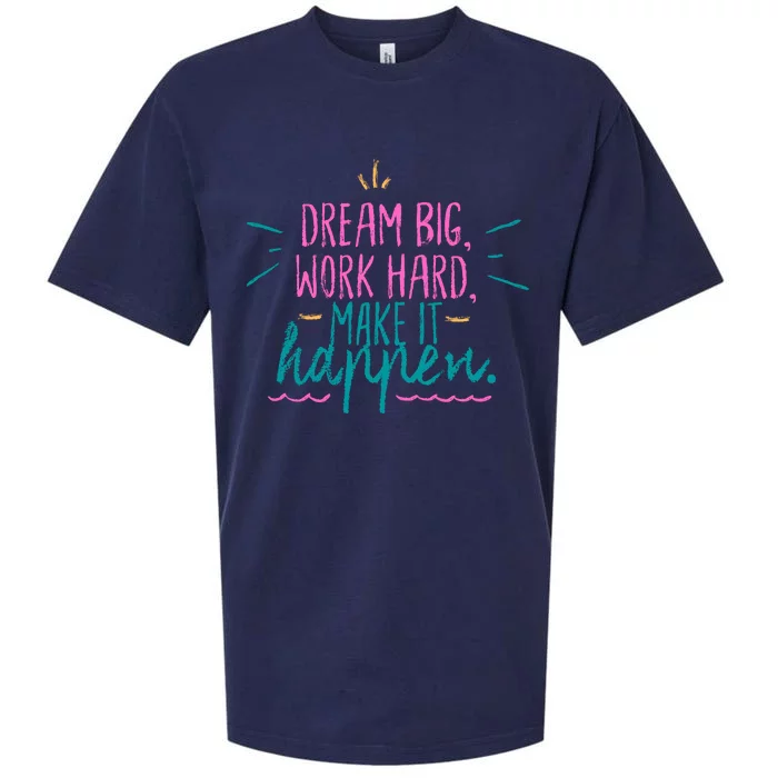 Dream Big Work Hard Make It Happen Quote Sueded Cloud Jersey T-Shirt