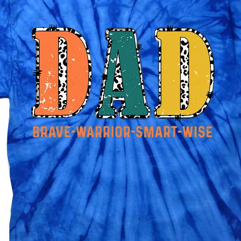 Dad Brave Warrior Smart Wise Tie-Dye T-Shirt