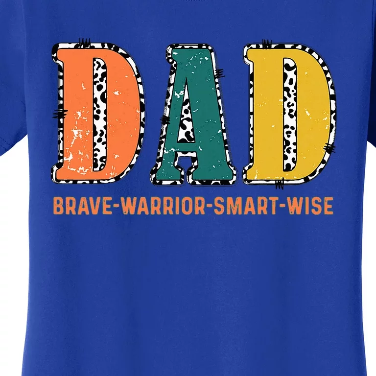 Dad Brave Warrior Smart Wise Women's T-Shirt