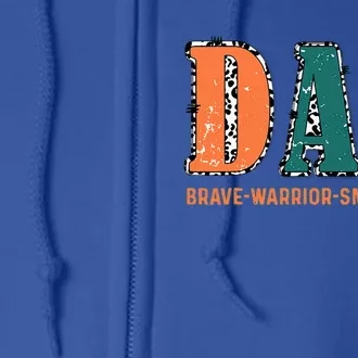 Dad Brave Warrior Smart Wise Full Zip Hoodie