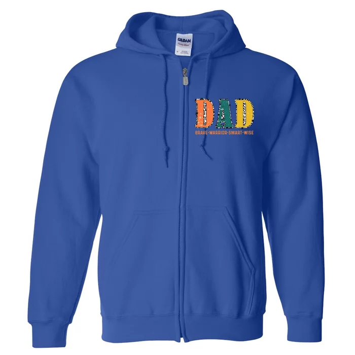 Dad Brave Warrior Smart Wise Full Zip Hoodie