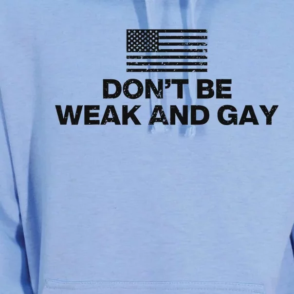 DonT Be Weak And Gay Bold Statement Unisex Surf Hoodie