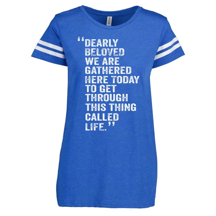 Dearly Beloved We Are Gathered Here Today To Get Through Enza Ladies Jersey Football T-Shirt