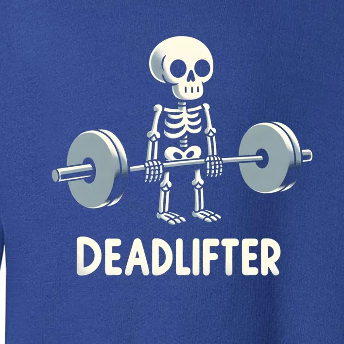 Deadlifter Bodybuilder Workout Training Lifting Skeleton Gift Toddler Sweatshirt