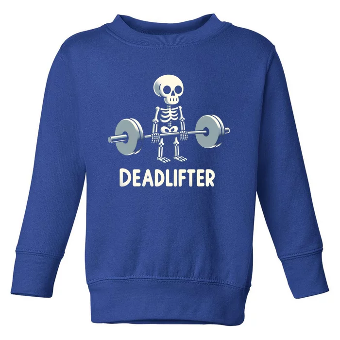 Deadlifter Bodybuilder Workout Training Lifting Skeleton Gift Toddler Sweatshirt