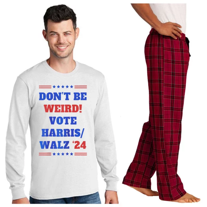 DonT Be Weird! Vote Harris Walz 2024 Long Sleeve Pajama Set