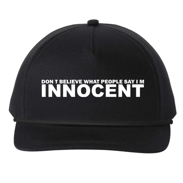 DonT Believe What People Say Im Innocent Snapback Five-Panel Rope Hat