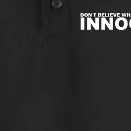 DonT Believe What People Say Im Innocent Dry Zone Grid Performance Polo