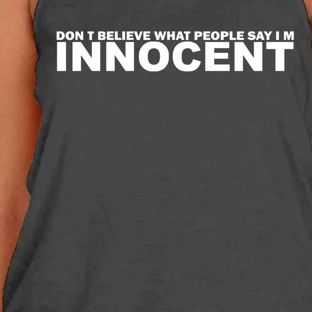 DonT Believe What People Say Im Innocent Women's Knotted Racerback Tank