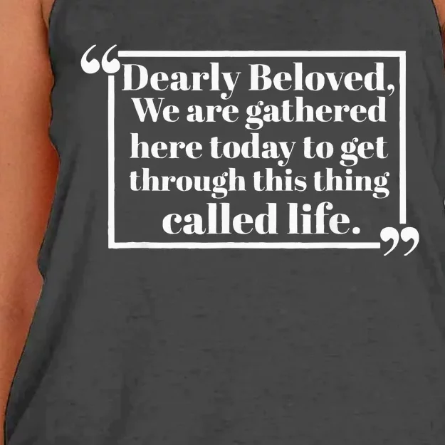 Dearly Beloved We Are Gathered Here Today To Get Through Women's Knotted Racerback Tank