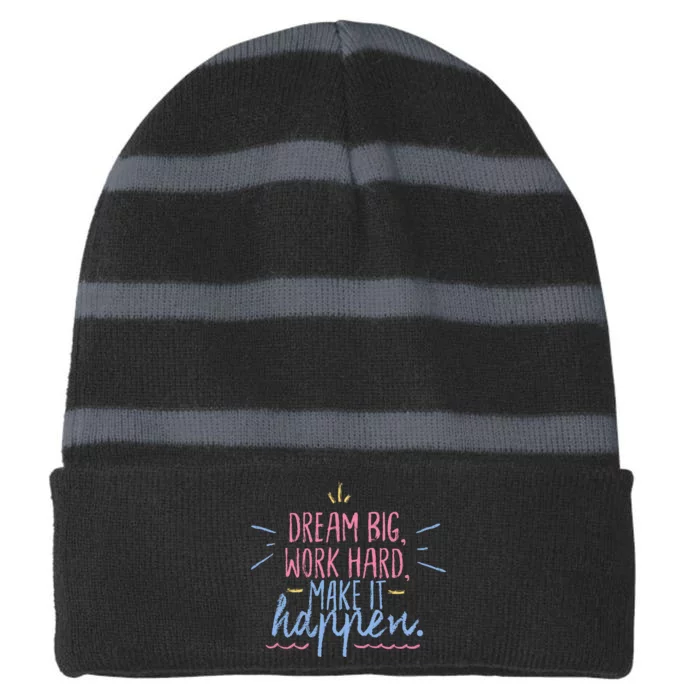 Dream Big Work Hard Make It Happen Quote Striped Beanie with Solid Band