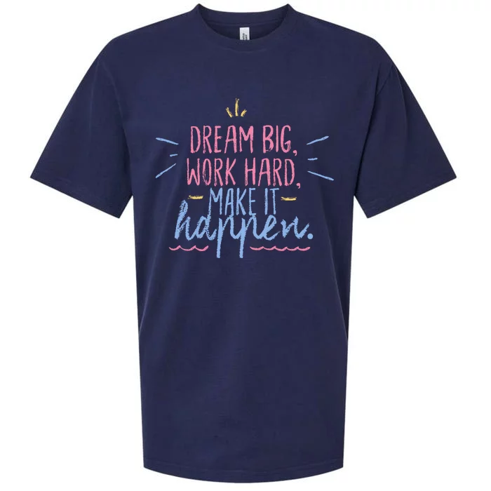 Dream Big Work Hard Make It Happen Quote Sueded Cloud Jersey T-Shirt