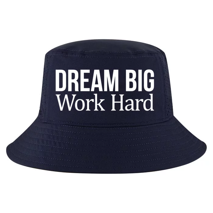 Dream Big Work Hard Funny Gift Cool Comfort Performance Bucket Hat