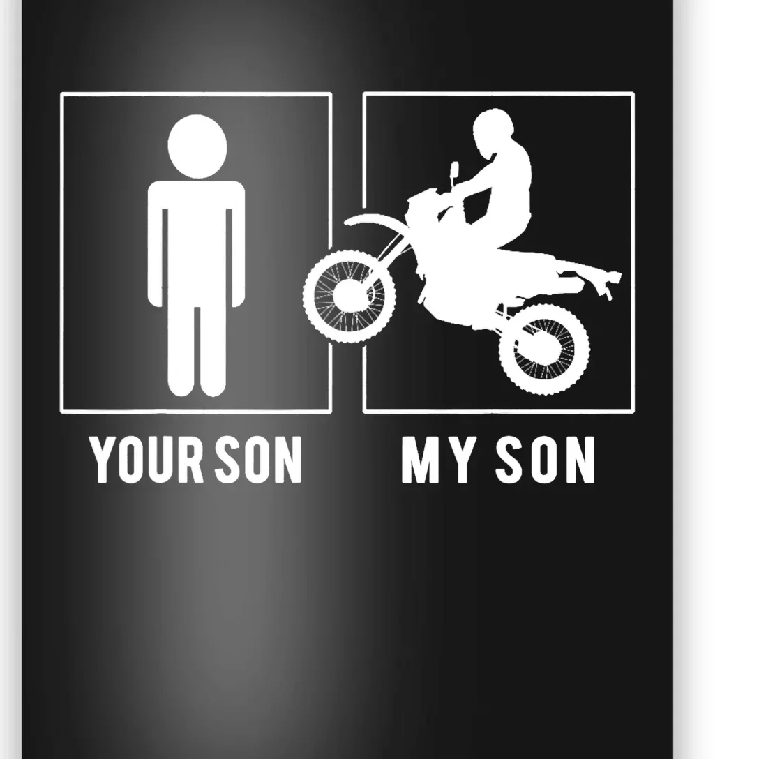 DIRT BIKER YOUR SON MY SON MOTHER FATHER'S DAY Poster