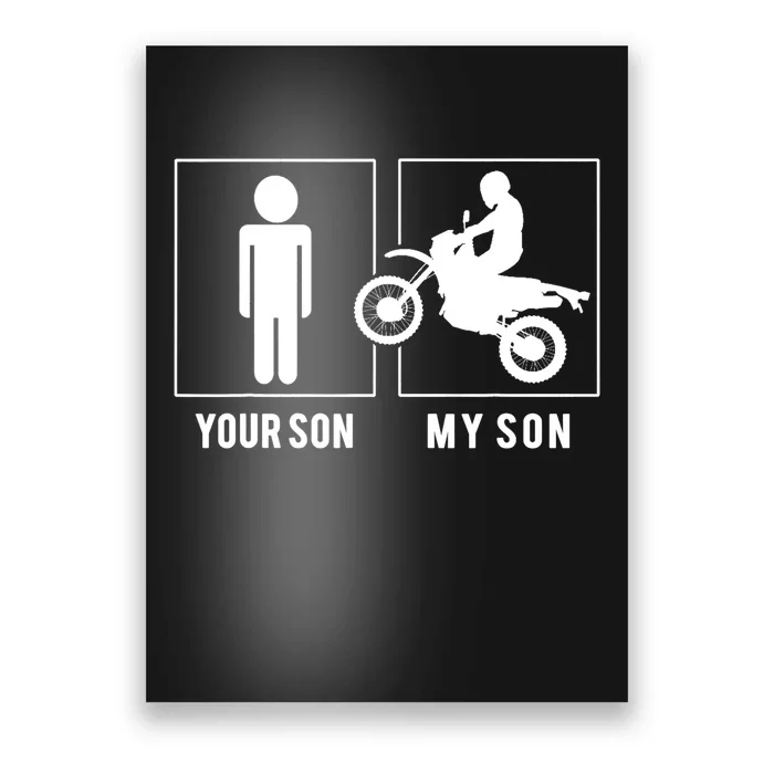 DIRT BIKER YOUR SON MY SON MOTHER FATHER'S DAY Poster