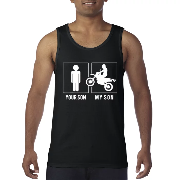 DIRT BIKER YOUR SON MY SON MOTHER FATHER'S DAY Tank Top