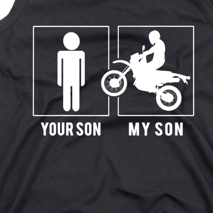 DIRT BIKER YOUR SON MY SON MOTHER FATHER'S DAY Tank Top