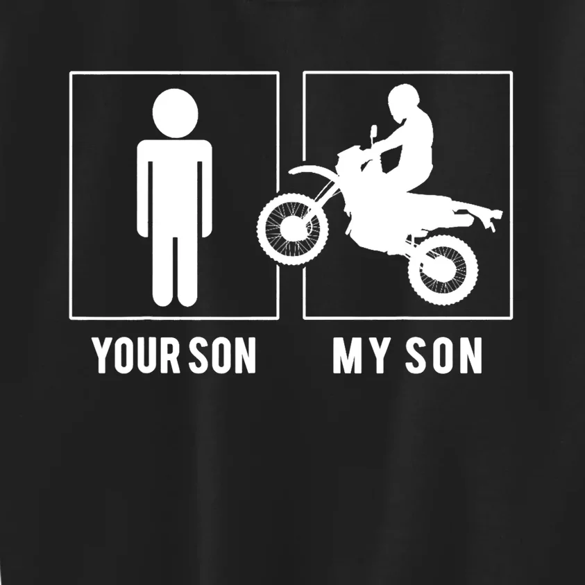 DIRT BIKER YOUR SON MY SON MOTHER FATHER'S DAY Kids Sweatshirt