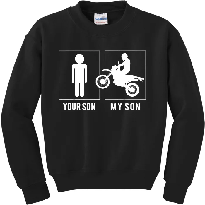 DIRT BIKER YOUR SON MY SON MOTHER FATHER'S DAY Kids Sweatshirt