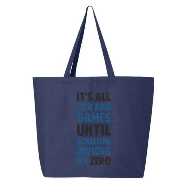 Dividing By Zero Is Not A Game 25L Jumbo Tote