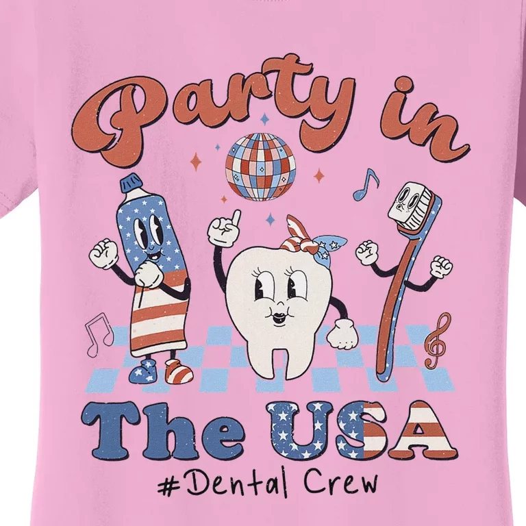 Dental Crew 4th Of July Dentist Party In The Usa Patriotic Women's T-Shirt