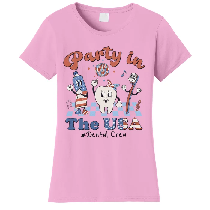 Dental Crew 4th Of July Dentist Party In The Usa Patriotic Women's T-Shirt