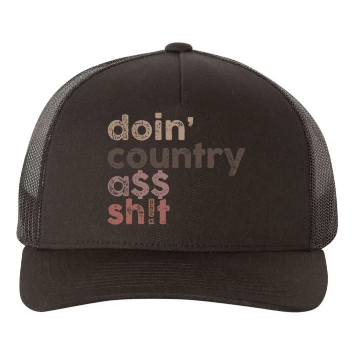 Doin Country Ass Sh!T Yupoong Adult 5-Panel Trucker Hat