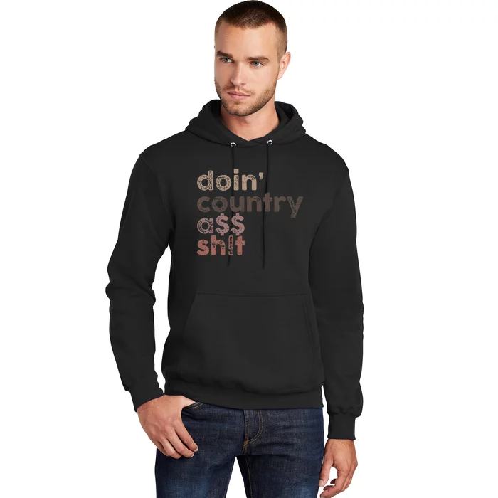 Doin Country Ass Sh!T Hoodie