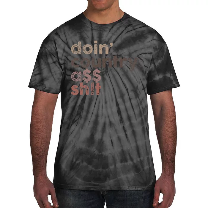 Doin Country Ass Sh!T Tie-Dye T-Shirt