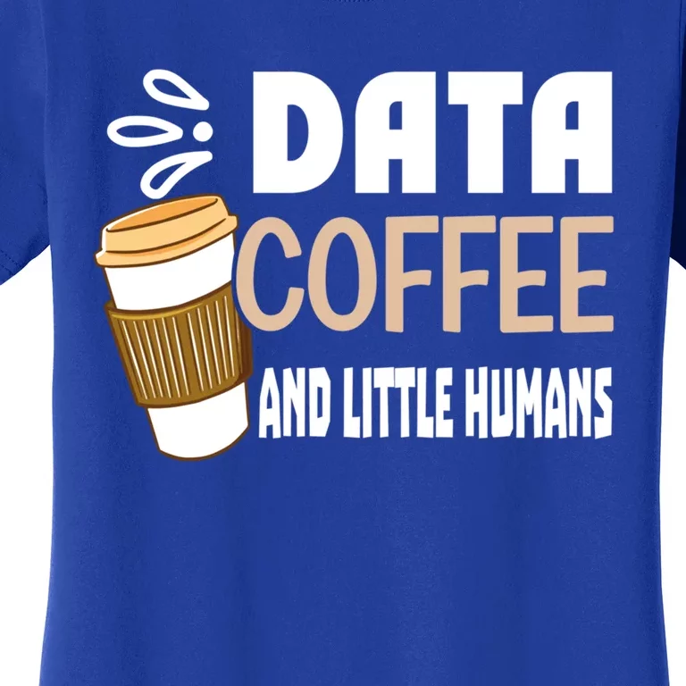 Data Coffee And Little Hu Meaningful Gift Women's T-Shirt