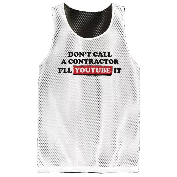 DonT Call A Contractor ILl Youtube It Mesh Reversible Basketball Jersey Tank