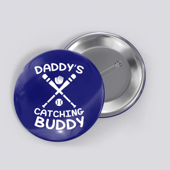 Daddy's Catching Buddy Cool Gift Baseball Catcher Cute Gift Button