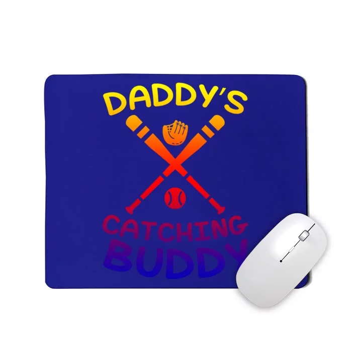 Daddy's Catching Buddy Gift Baseball Gift Mousepad