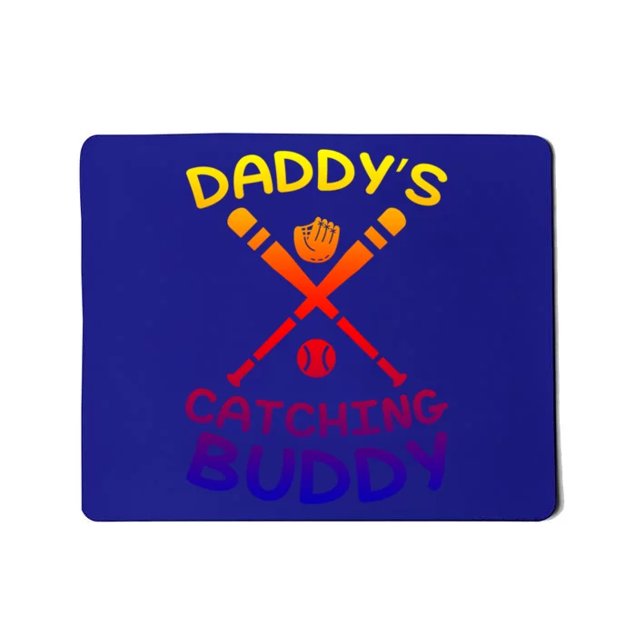 Daddy's Catching Buddy Gift Baseball Gift Mousepad