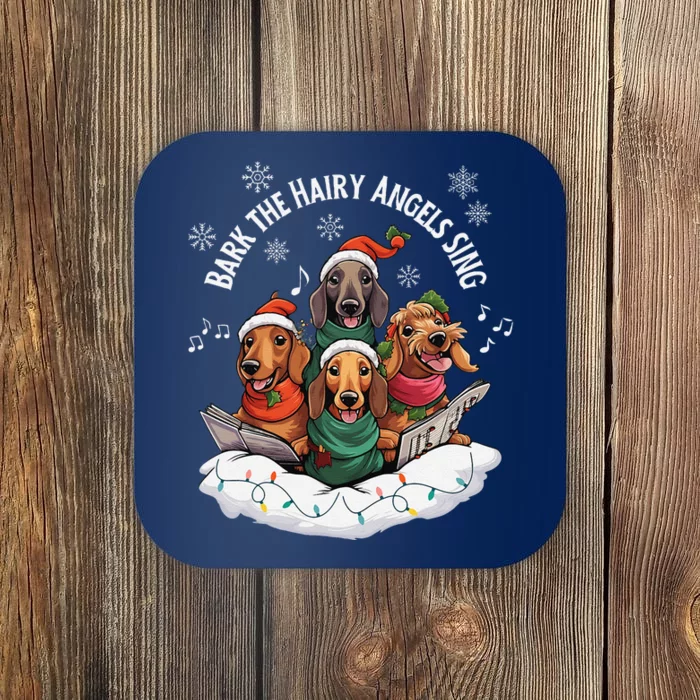 Dachshund Christmas Bark The Hairy Angels Sing Funny Dog Coaster