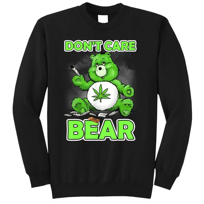 Dont Care Bear Smoking Weed Cannabis Marijuana 4 20 Stoner Gift 2 Tall Sweatshirt