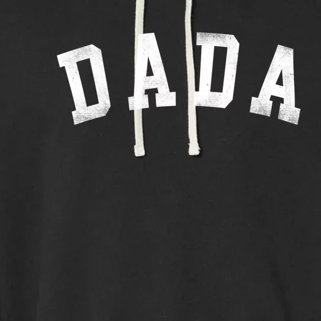 Dada Classic Bold Font FatherS Day Dada Garment-Dyed Fleece Hoodie