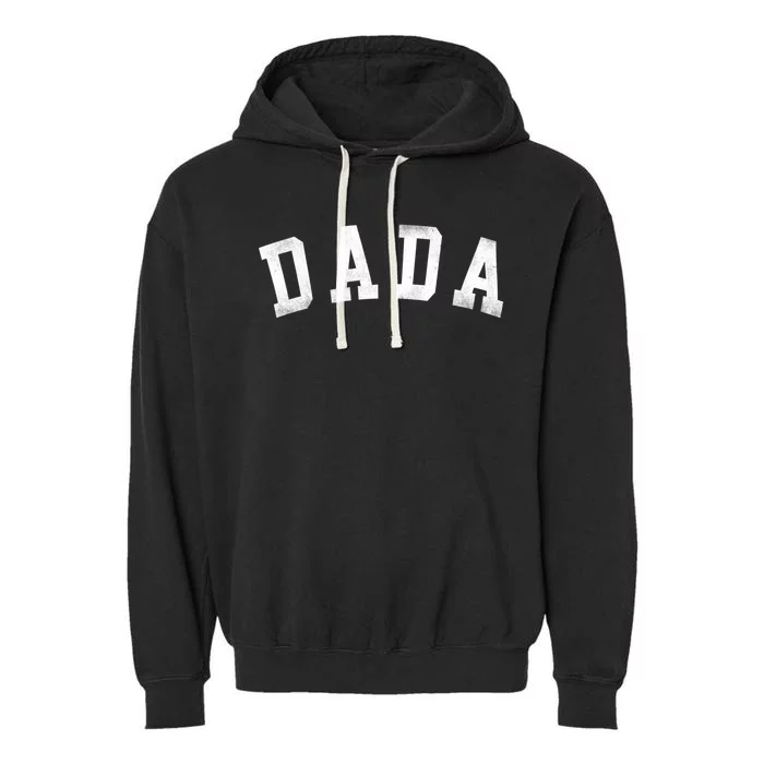 Dada Classic Bold Font FatherS Day Dada Garment-Dyed Fleece Hoodie