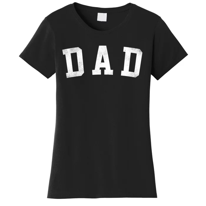 Dad Classic Bold Font FatherS Day Dad Women's T-Shirt