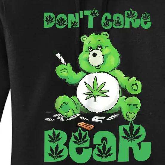 Dont Care Bear Smoking Weed Cannabis Marijuana 4 20 Stoner Gift 2 Women's Pullover Hoodie