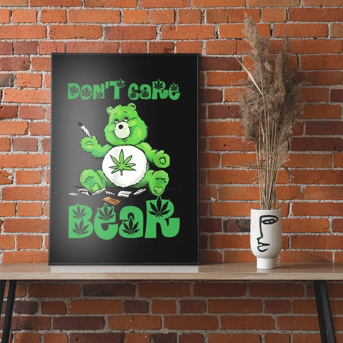 Dont Care Bear Smoking Weed Cannabis Marijuana 4 20 Stoner Gift 2 Poster