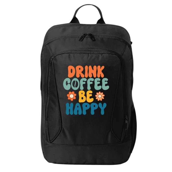 Drink Coffee Be Happy Quotes FUll COlor City Backpack