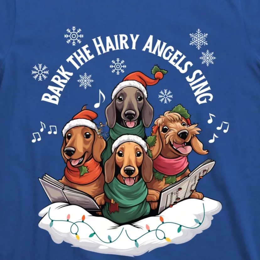 Dachshund Christmas Bark The Hairy Angels Sing Funny Dog Gift T-Shirt