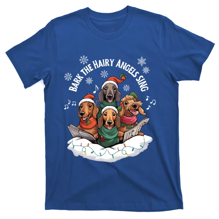 Dachshund Christmas Bark The Hairy Angels Sing Funny Dog Gift T-Shirt