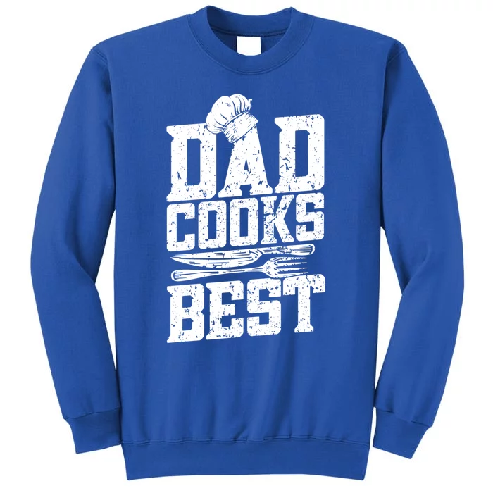 Dad Cooks Best Cook Cooking Funny Chef Funny Gift Tall Sweatshirt