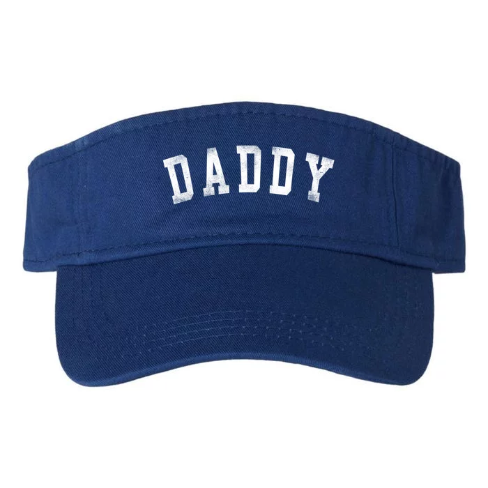 Daddy Classic Bold Font Birthday Daddy FatherS Day Valucap Bio-Washed Visor