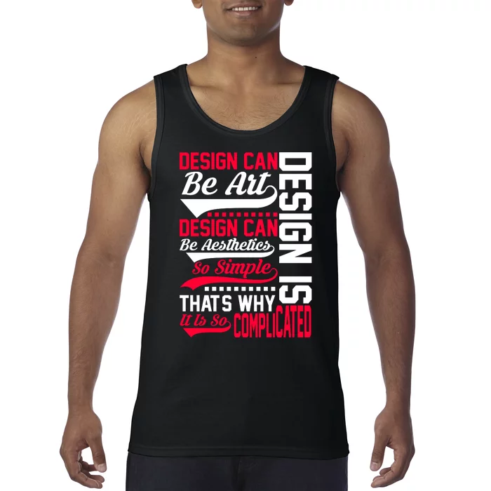 Design Can Be Art Design Can Be Aesthetics Design Is So Simple That S Why It Tank Top