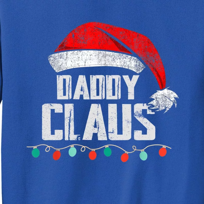 Daddy Claus Christmas Pajama Family Matching Xmas Light Cool Gift Tall Sweatshirt